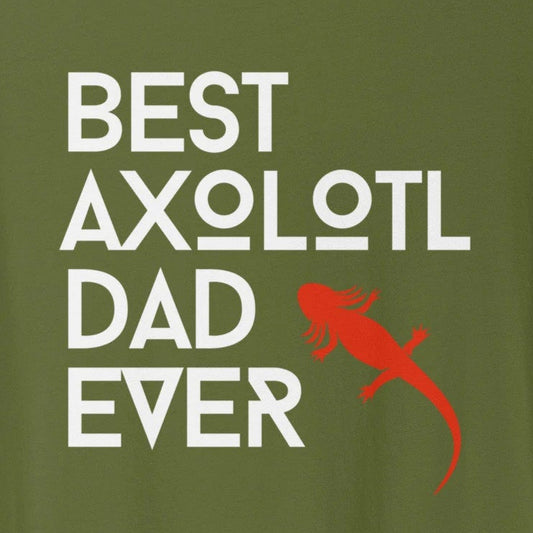 Best Axolotl Dad Ever T-shirt