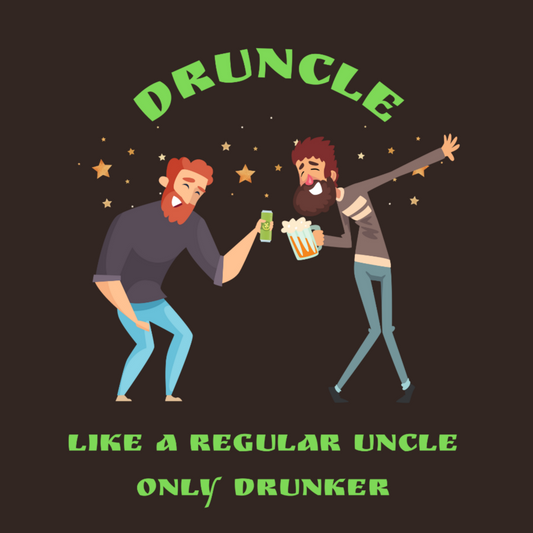 Druncle - Like A Regular Uncle Only Drunker T-shirt