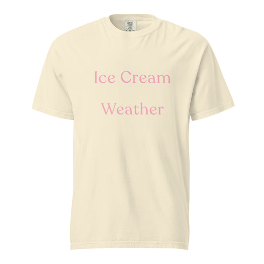 Ice Cream Weather Comfort Colors T-shirt in ivory with soft strawberry pink text celebrating warm summer days