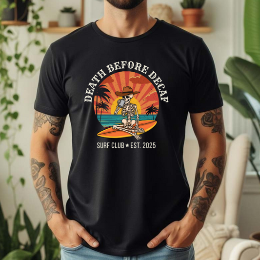 Death Before Decaf Surf Edition T-Shirt | Unisex Retro Beach Skeleton Tee | Coffee & Surf Style