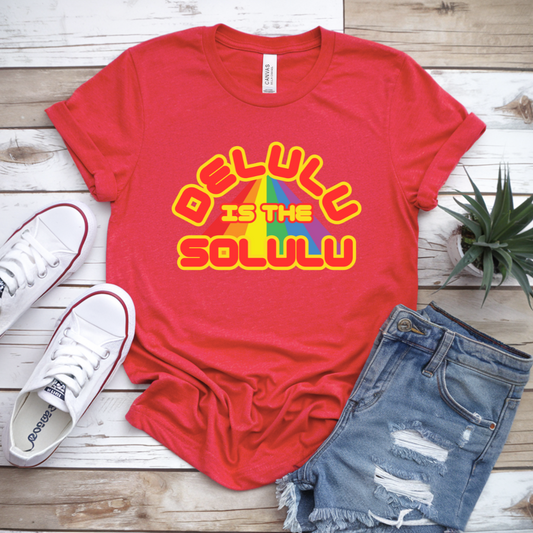 Delulu Is the Solulu T-Shirt (Rainbow Edition)