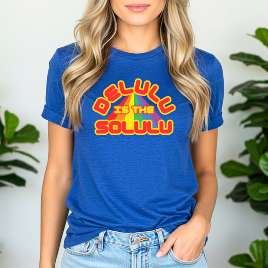 Delulu Is the Solulu T-Shirt (Rainbow Edition)
