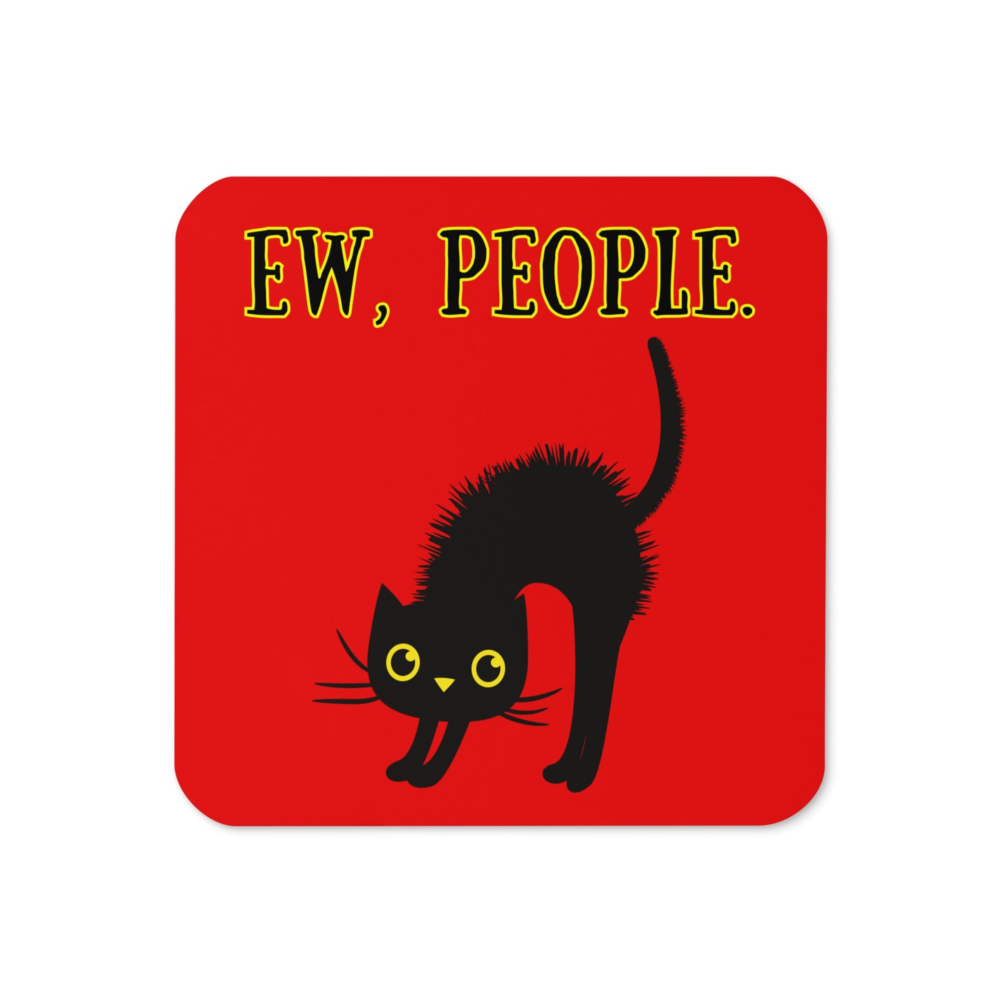 Ew, People cork-back coaster with black cat illustration on red background, flat lay front view