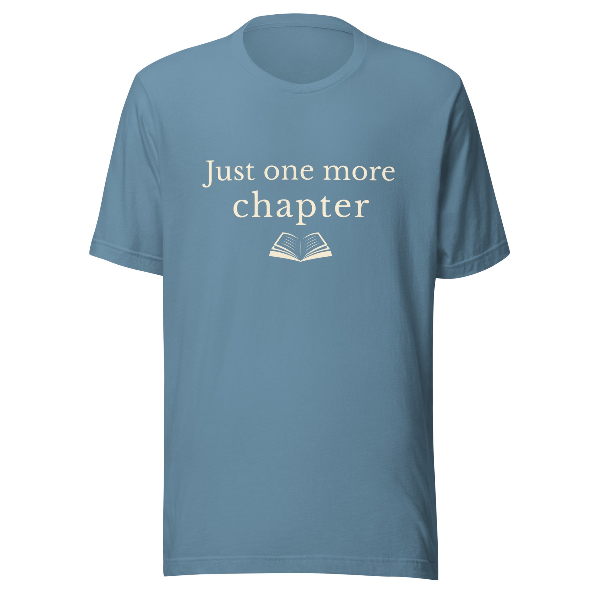 Steel Blue “Just One More Chapter” T-Shirt with warm cream text and a small open book illustration.