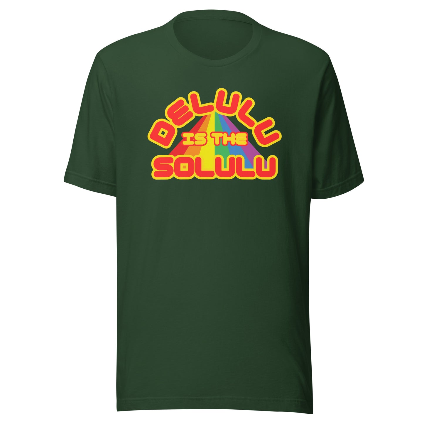 Delulu Is the Solulu joyful graphic T-shirt in forest green
