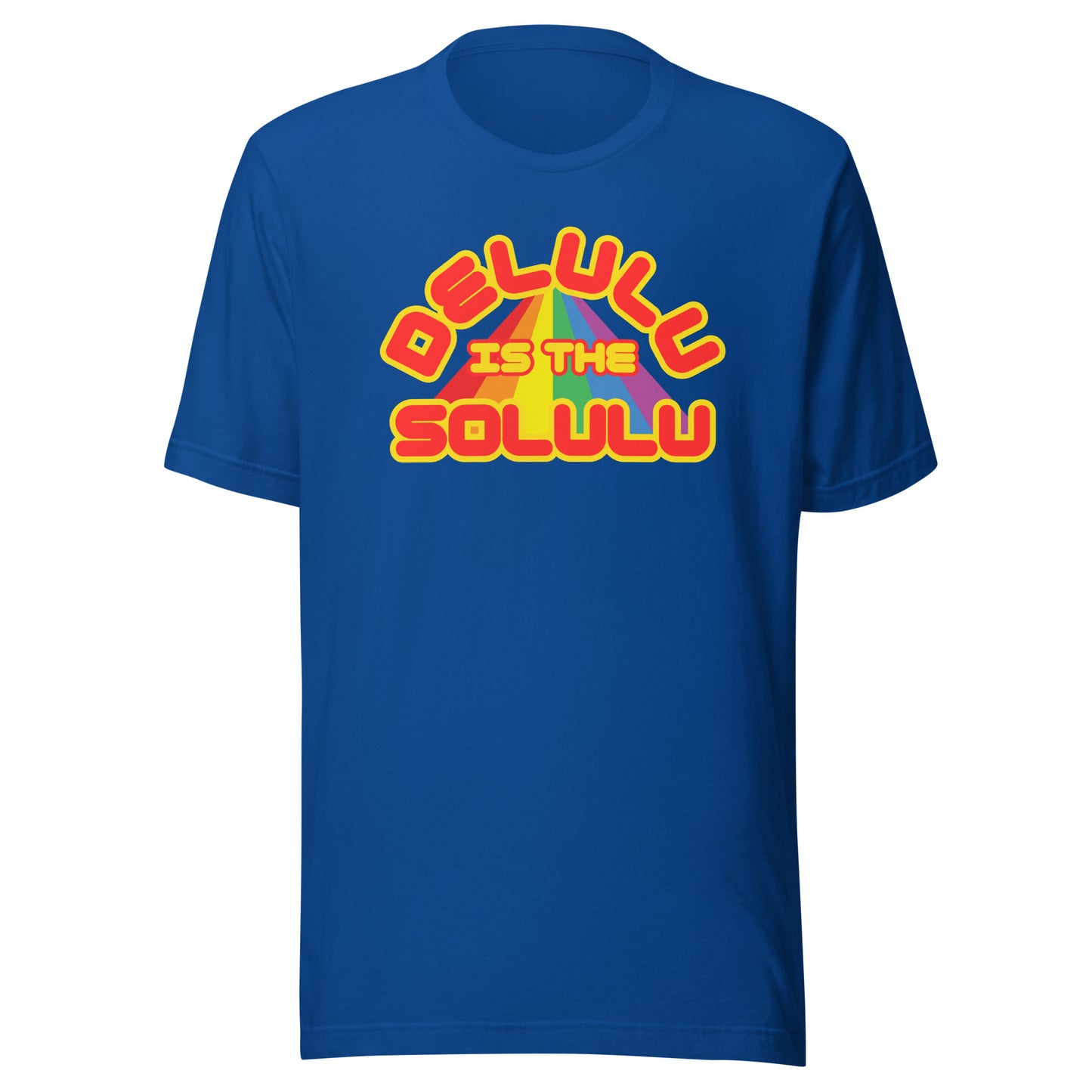 Delulu Is the Solulu T-shirt with colourful rainbow text on blue unisex tee