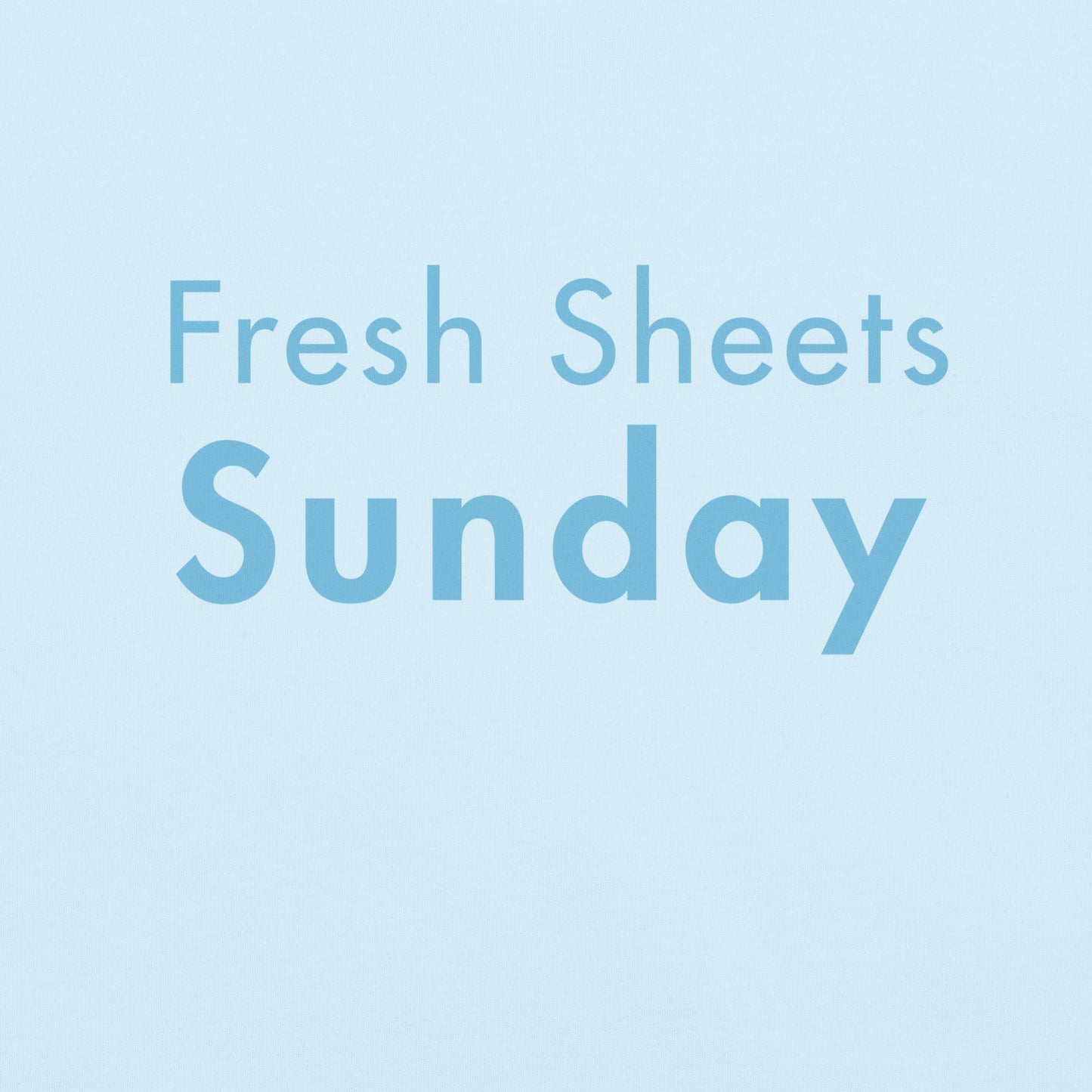 Fresh Sheets Sunday blue typography design on chambray background