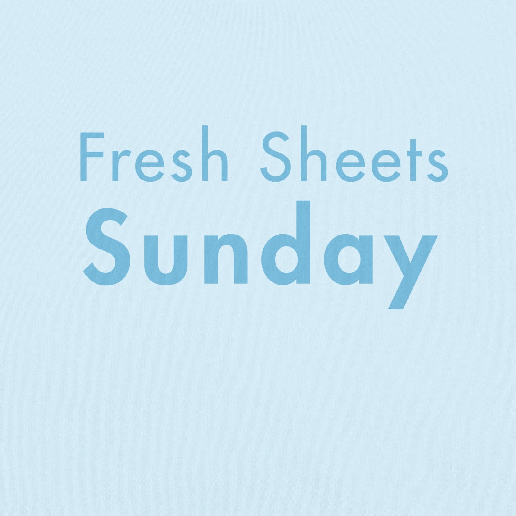 Fresh Sheets Sunday blue typography design on chambray background
