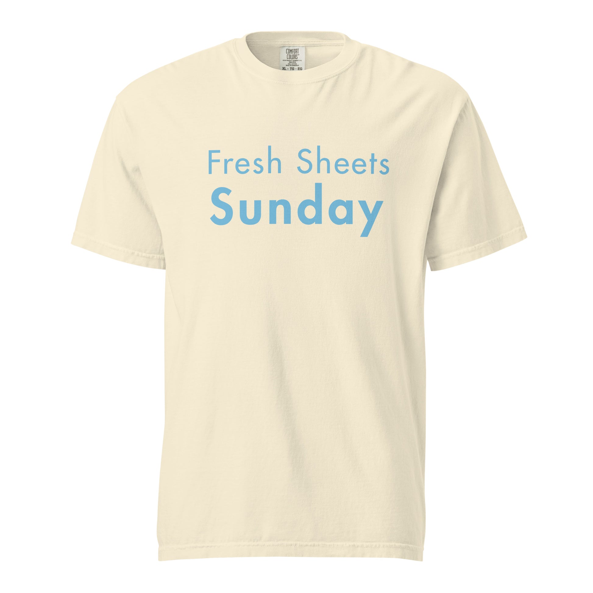 Ivory Comfort Colors T-shirt with Fresh Sheets Sunday graphic in soft blue lettering