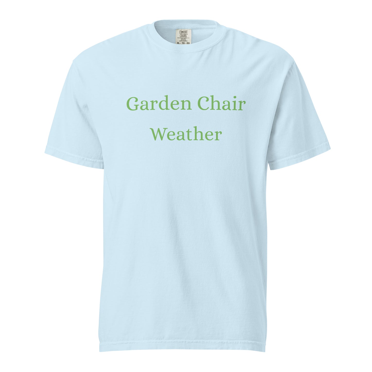 Comfort Colors chambray blue T-shirt with green Garden Chair Weather text design