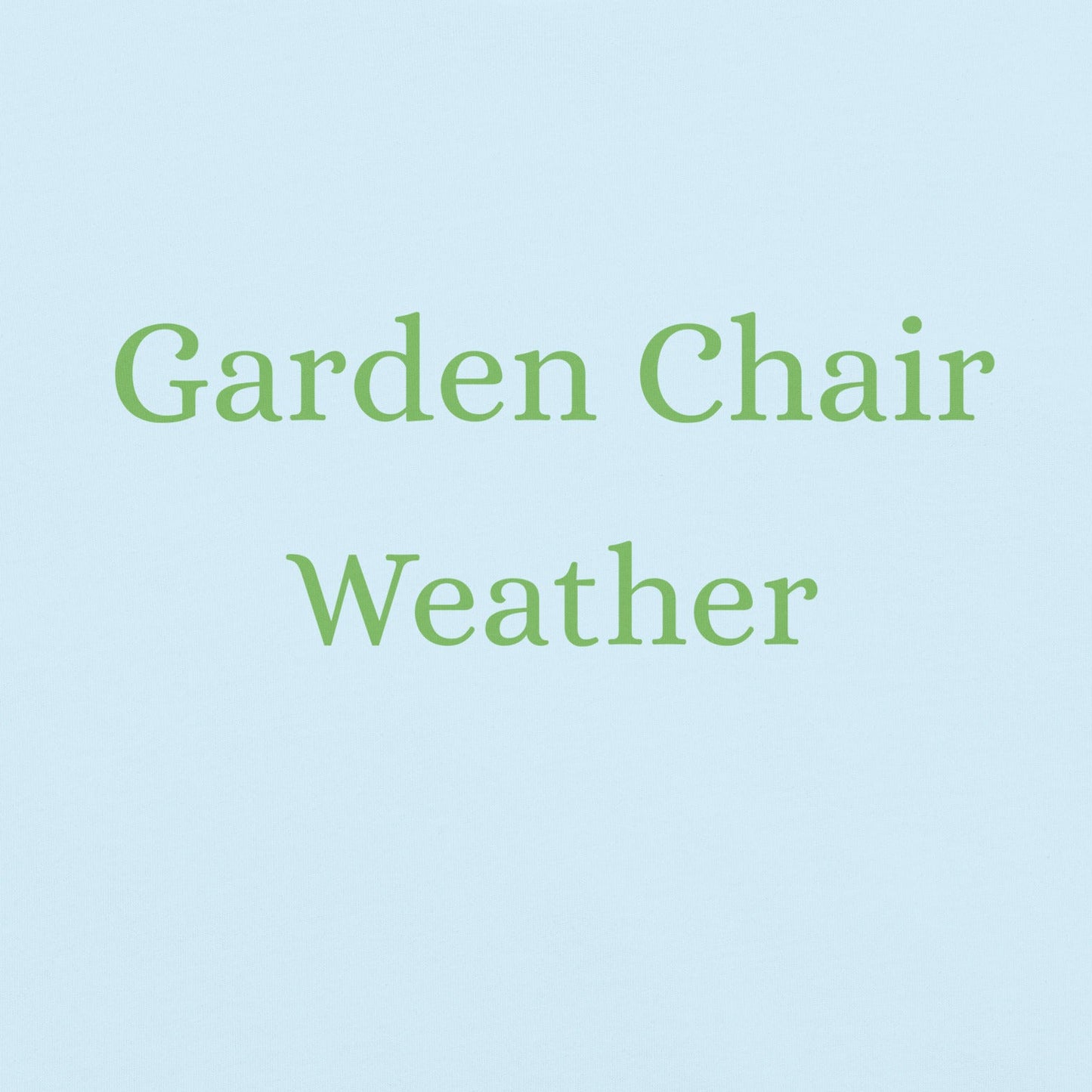 Garden Chair Weather typography design in soft green serif lettering