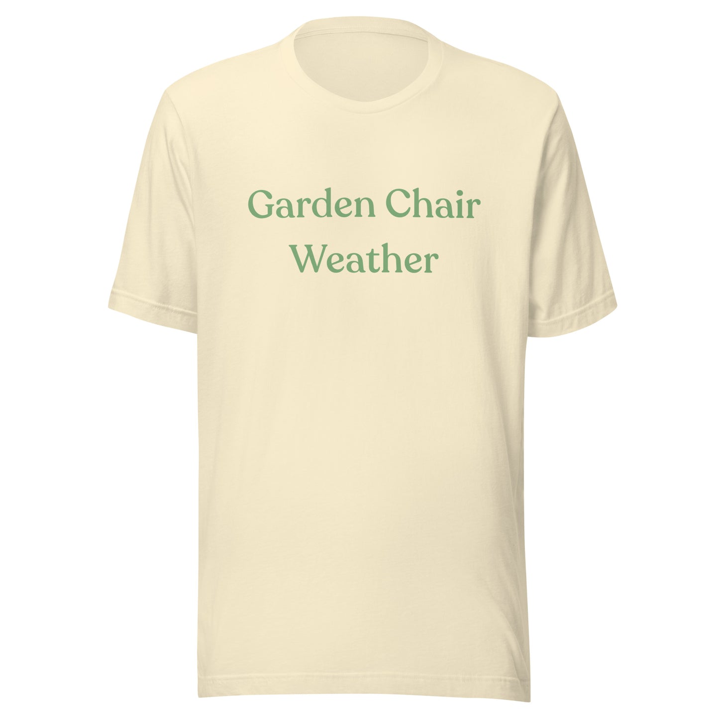 Garden Chair Weather T-Shirt in Natural with soft green text, shown as a flat product mockup.