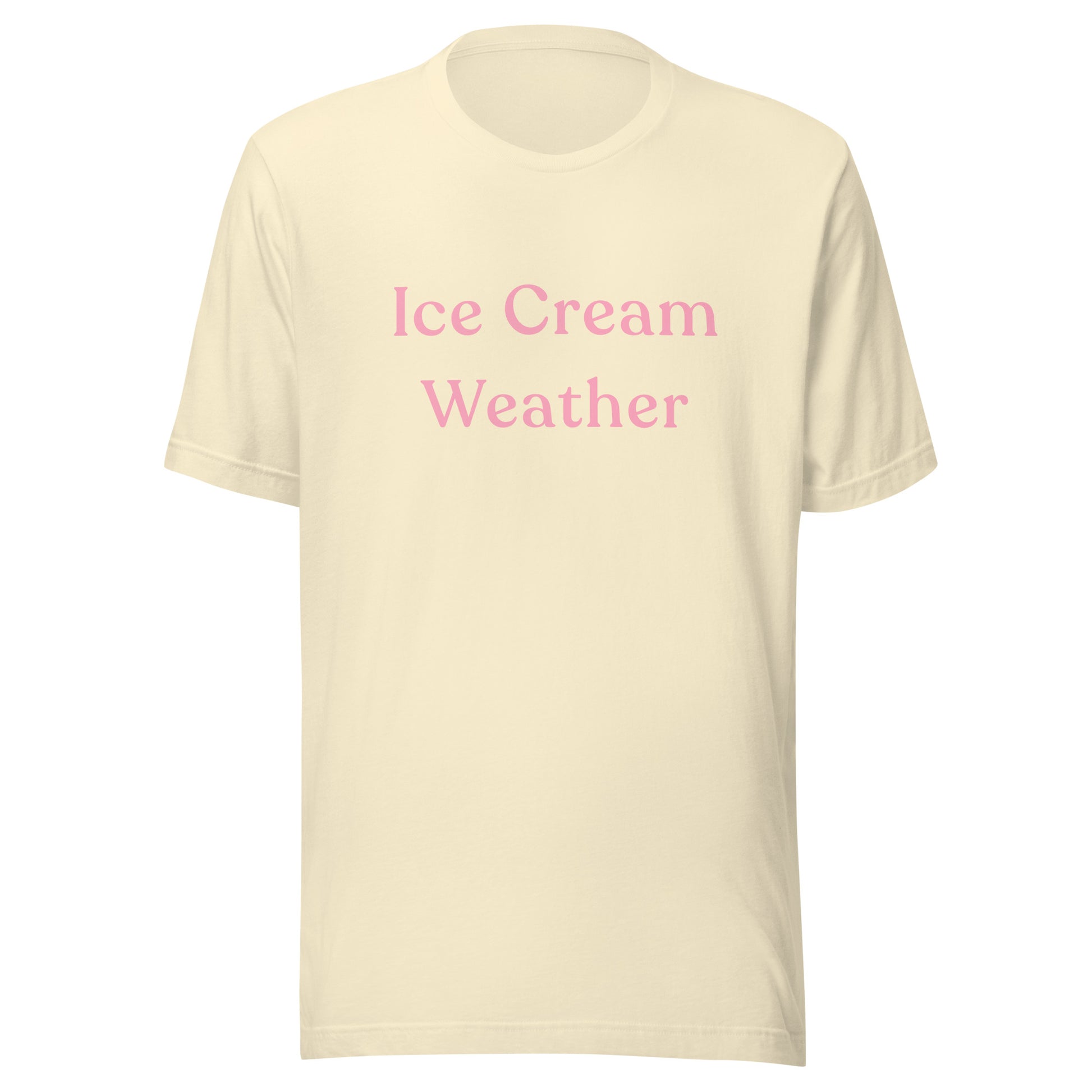 Ice Cream Weather T-Shirt in natural with soft pink text, shown as a flat product mockup.