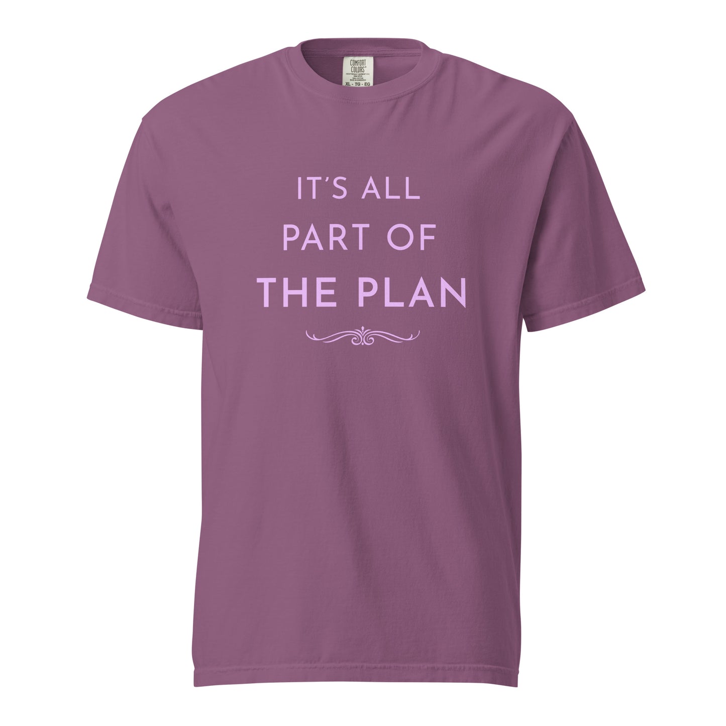 Comfort Colors berry T-shirt featuring “It’s All Part of the Plan” reassuring statement design in pink lettering