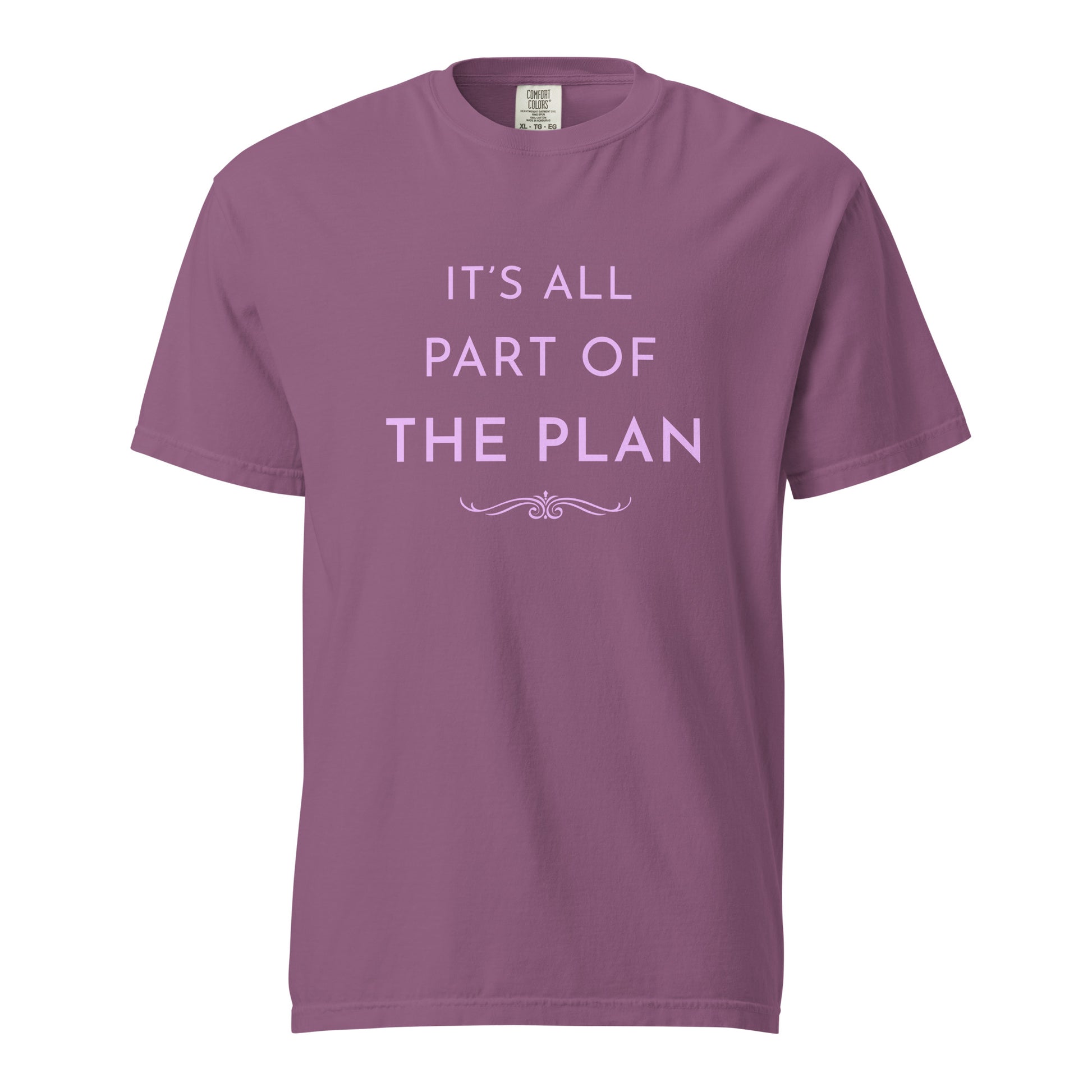 Comfort Colors berry T-shirt featuring “It’s All Part of the Plan” reassuring statement design in pink lettering