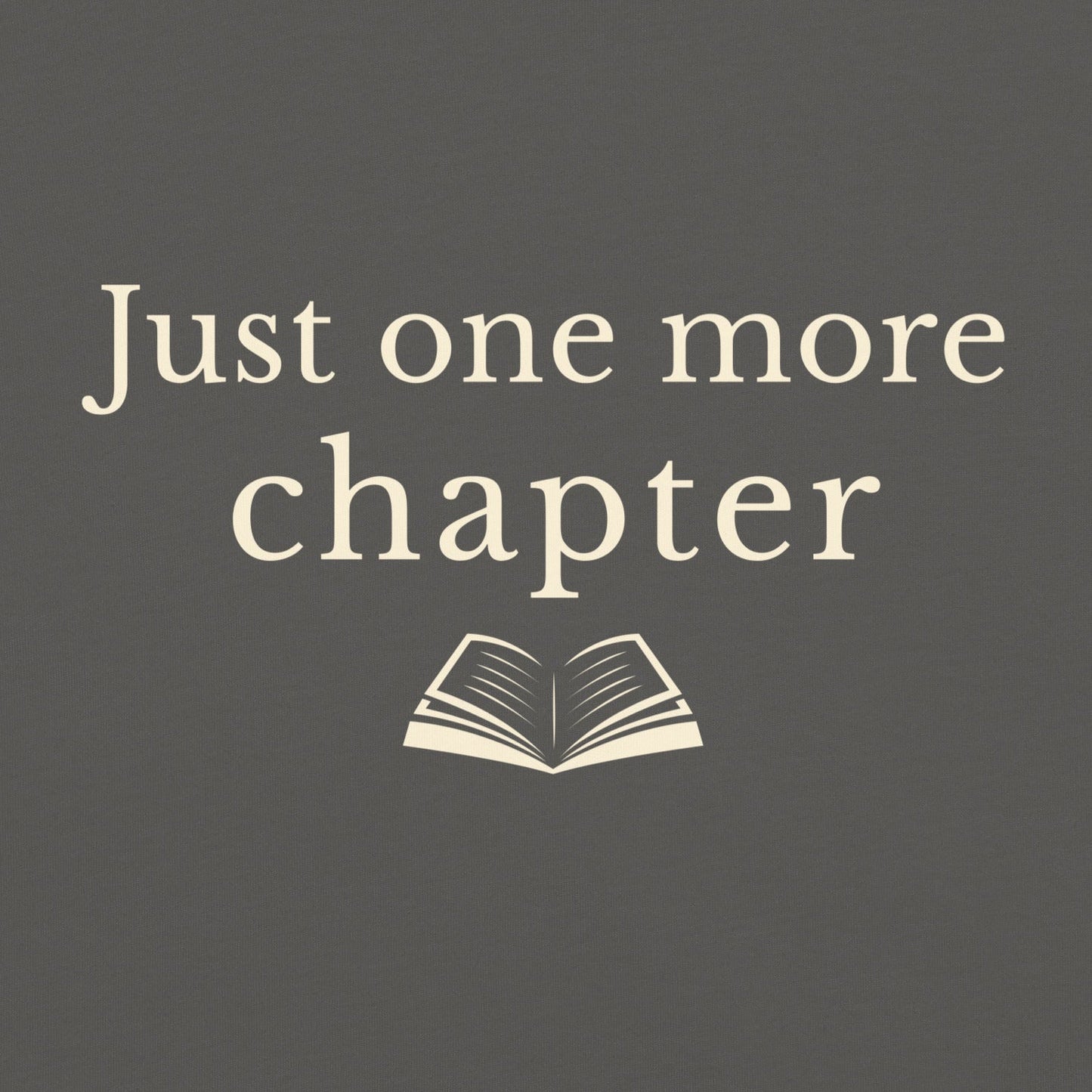 Just one more chapter book lover typography design with open book illustration
