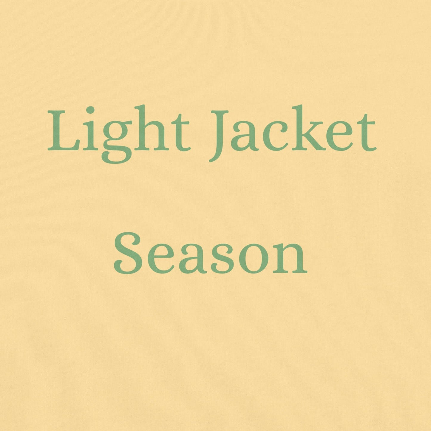 Light Jacket Season text design in sage green on warm butter background celebrating fresh spring weather