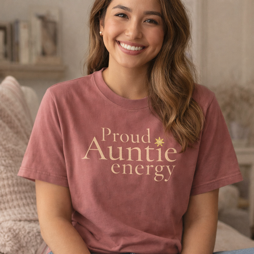 Proud Auntie Energy T-Shirt – Warm Sunshine Graphic Tee for Aunties