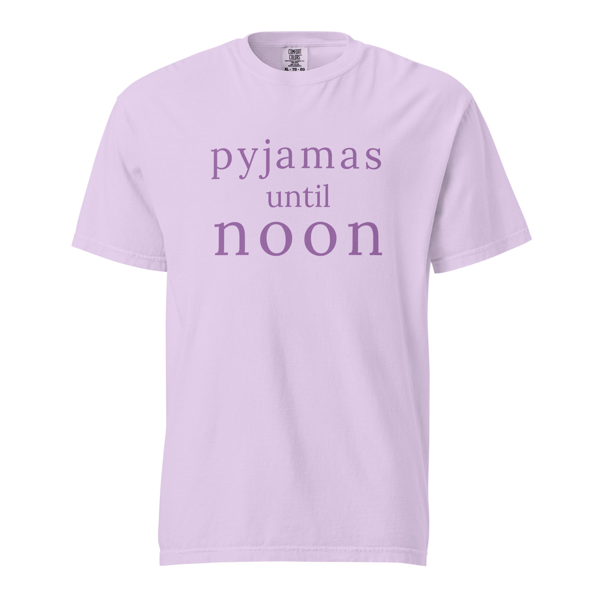 Orchid Comfort Colors T-shirt with soft purple “Pyjamas Until Noon” relaxed weekend graphic design