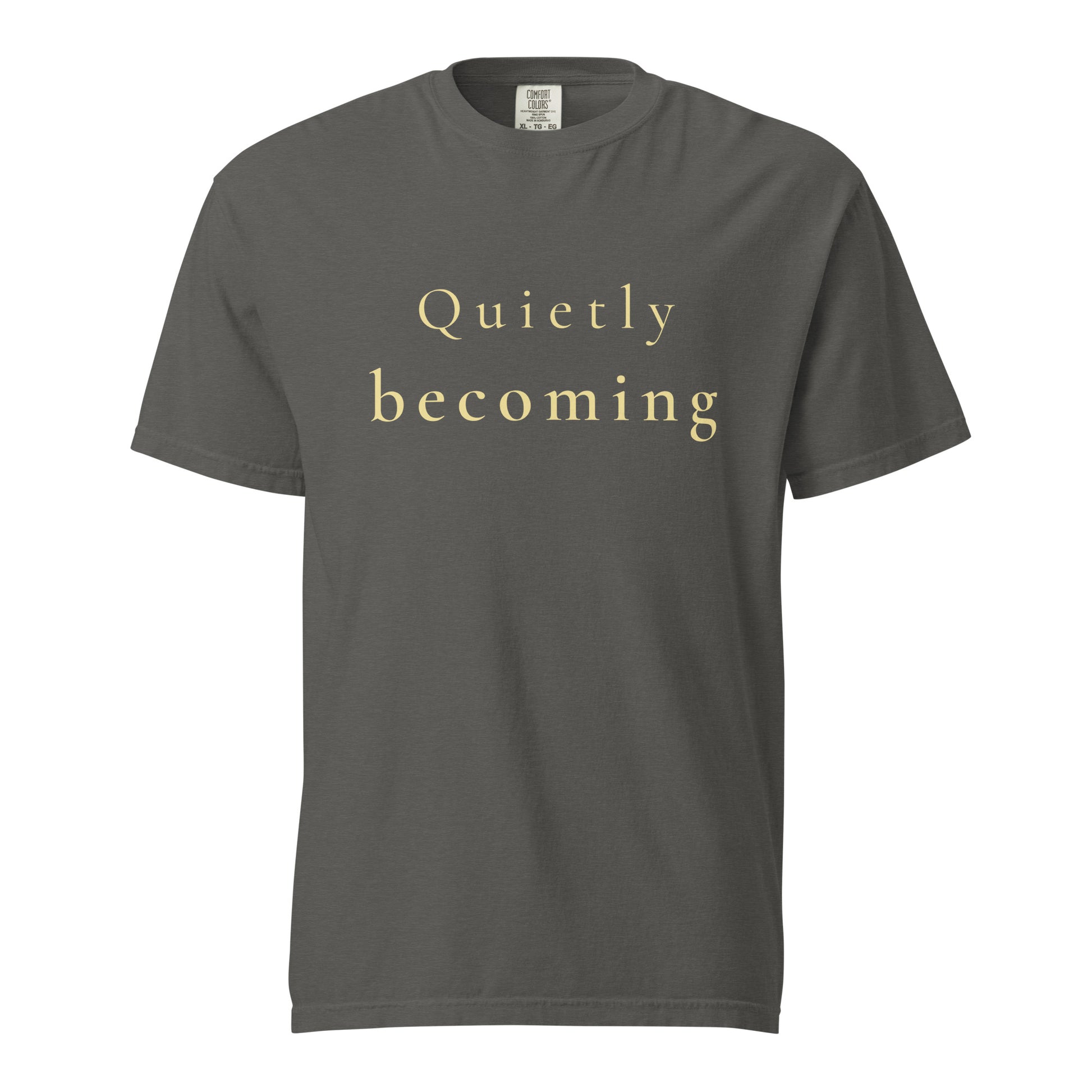 Quietly Becoming Comfort Colors T-shirt in pepper flat lay product image