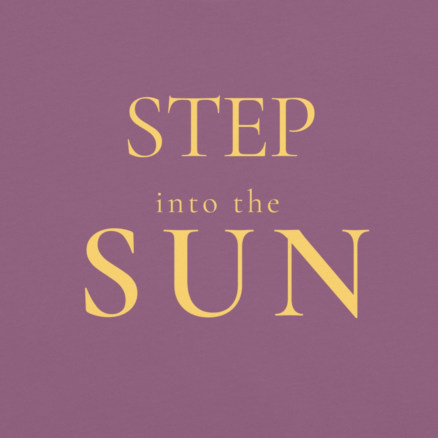 Step Into the Sun serif typography design in gold on Berry background.