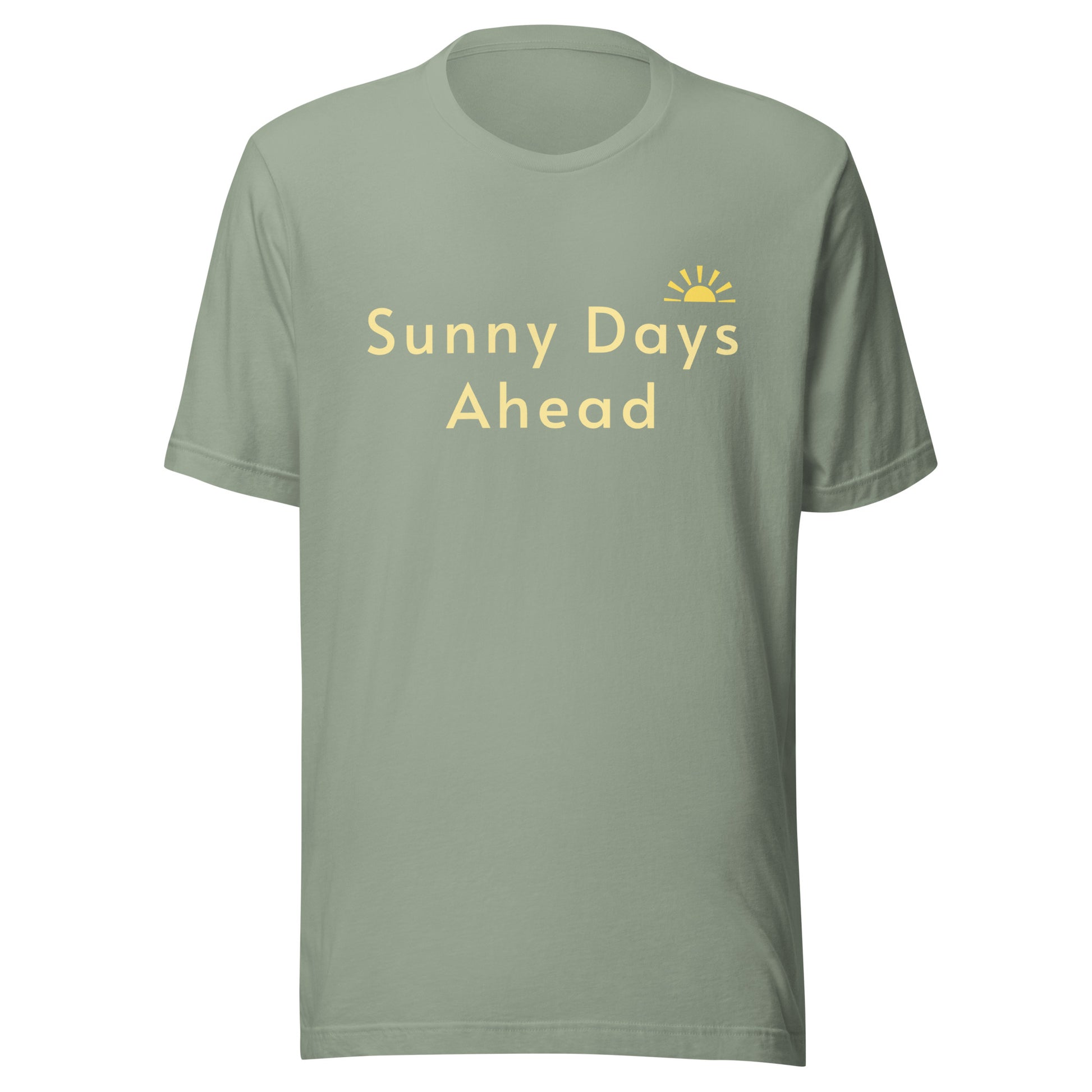 Sage Sunny Days Ahead T-shirt product mockup with pale yellow text and sun detail.