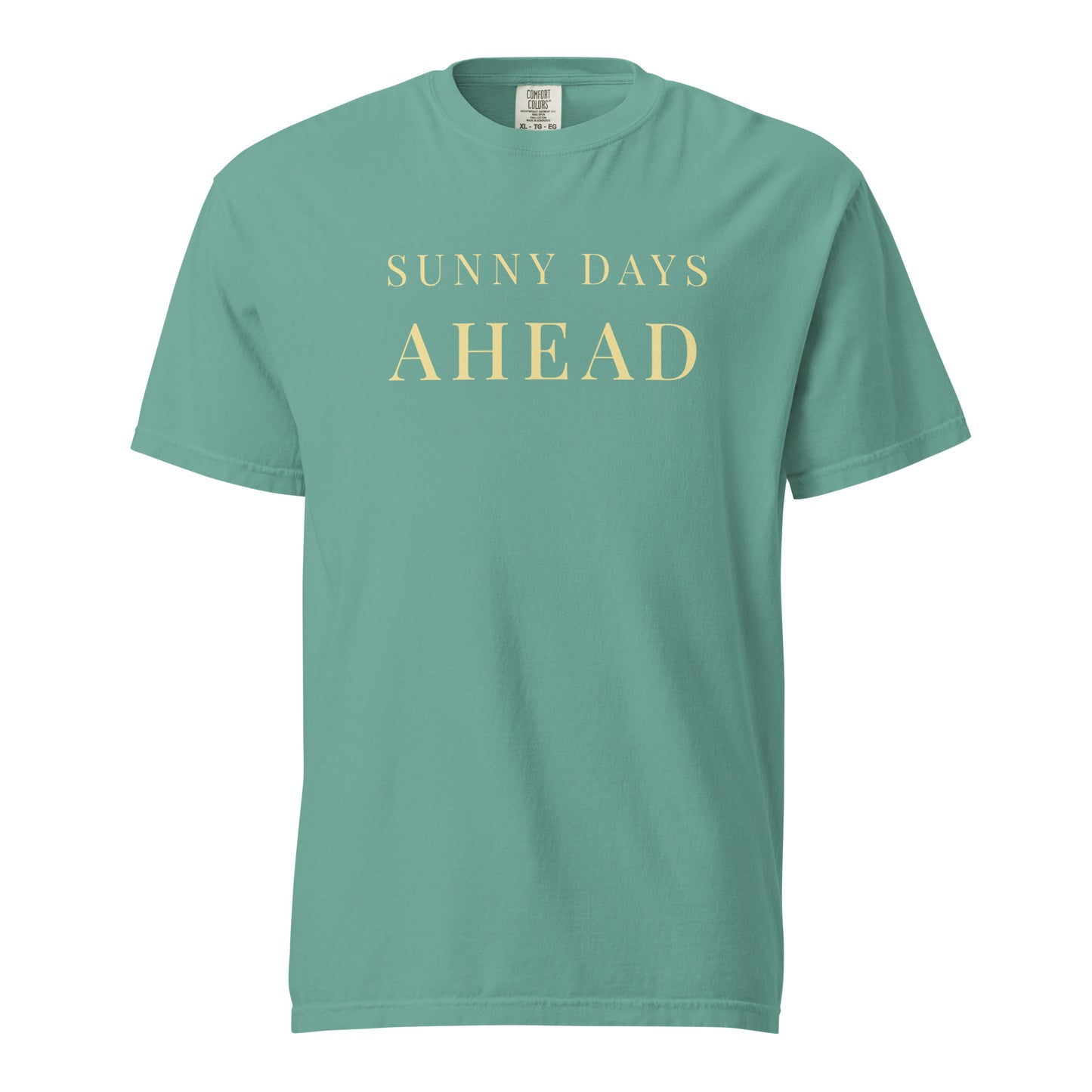 Sunny Days Ahead Comfort Colors t-shirt in Seafoam green with inspirational quote design