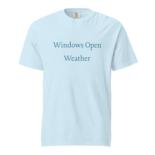 Windows Open Weather T-shirt in chambray blue with soft blue lettering, Comfort Colors graphic tee inspired by fresh air and sunny spring days