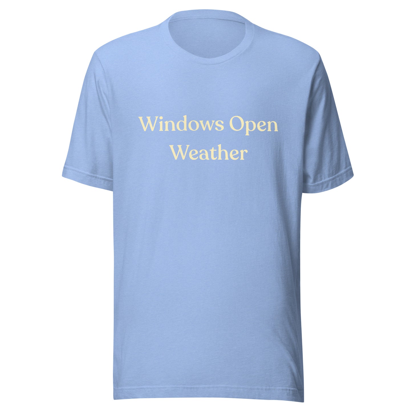 Windows Open Weather T-Shirt in Heather Carolina Blue with warm cream text, shown as a flat product mockup.