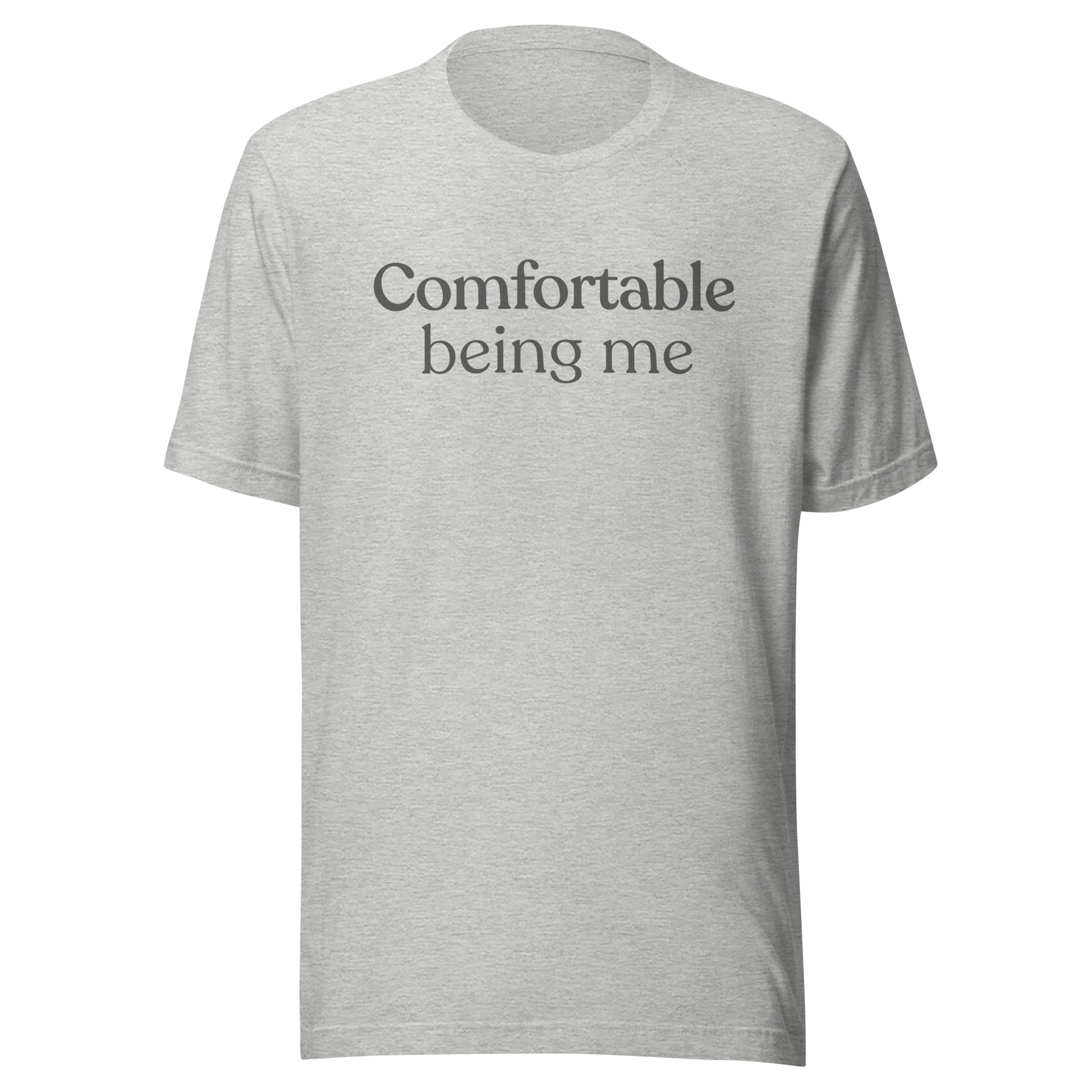 Comfortable Being Me T-shirt in athletic heather with minimalist text design