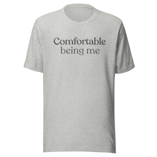 Comfortable Being Me T-shirt in athletic heather with minimalist text design