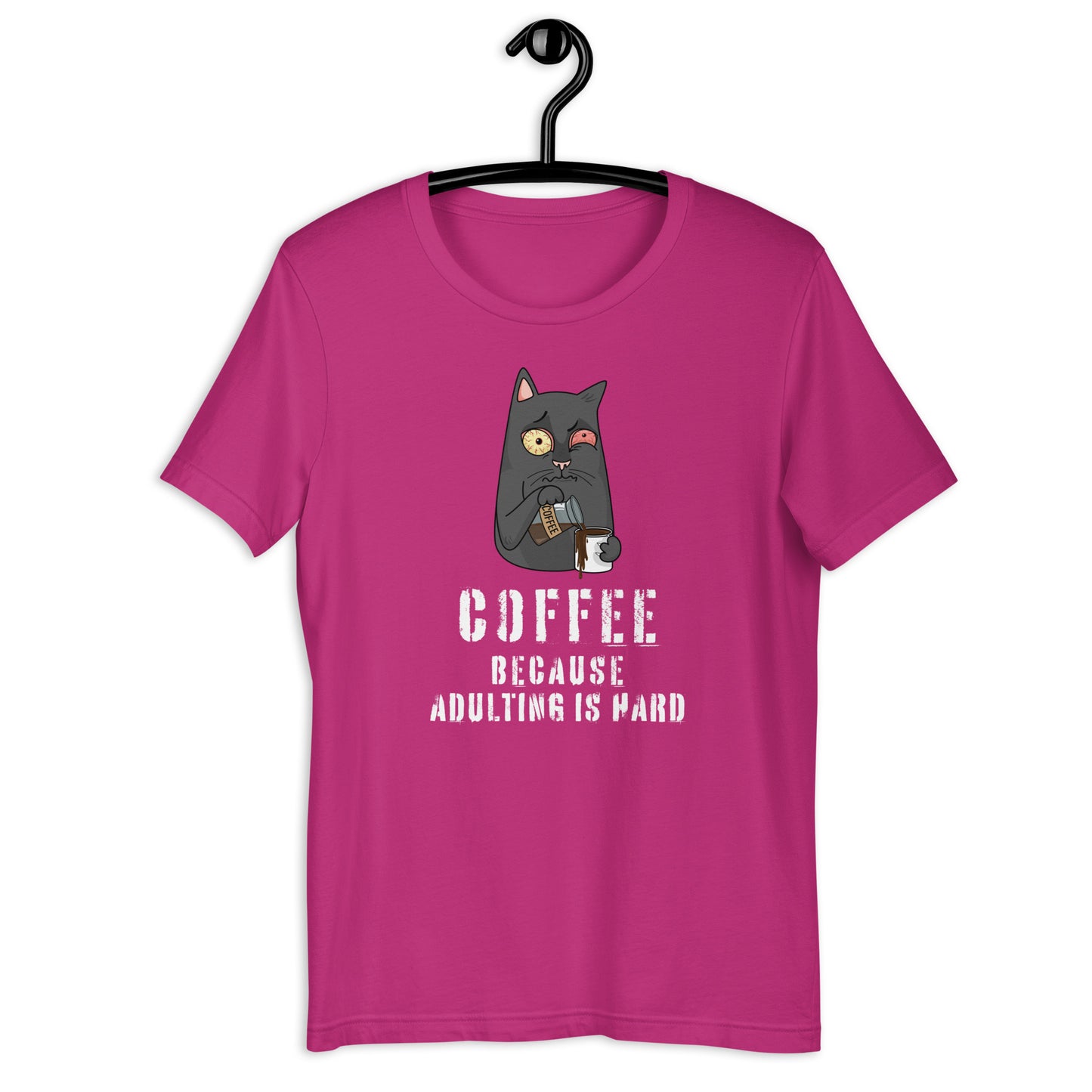 Coffee Because Adulting is Hard T-shirt