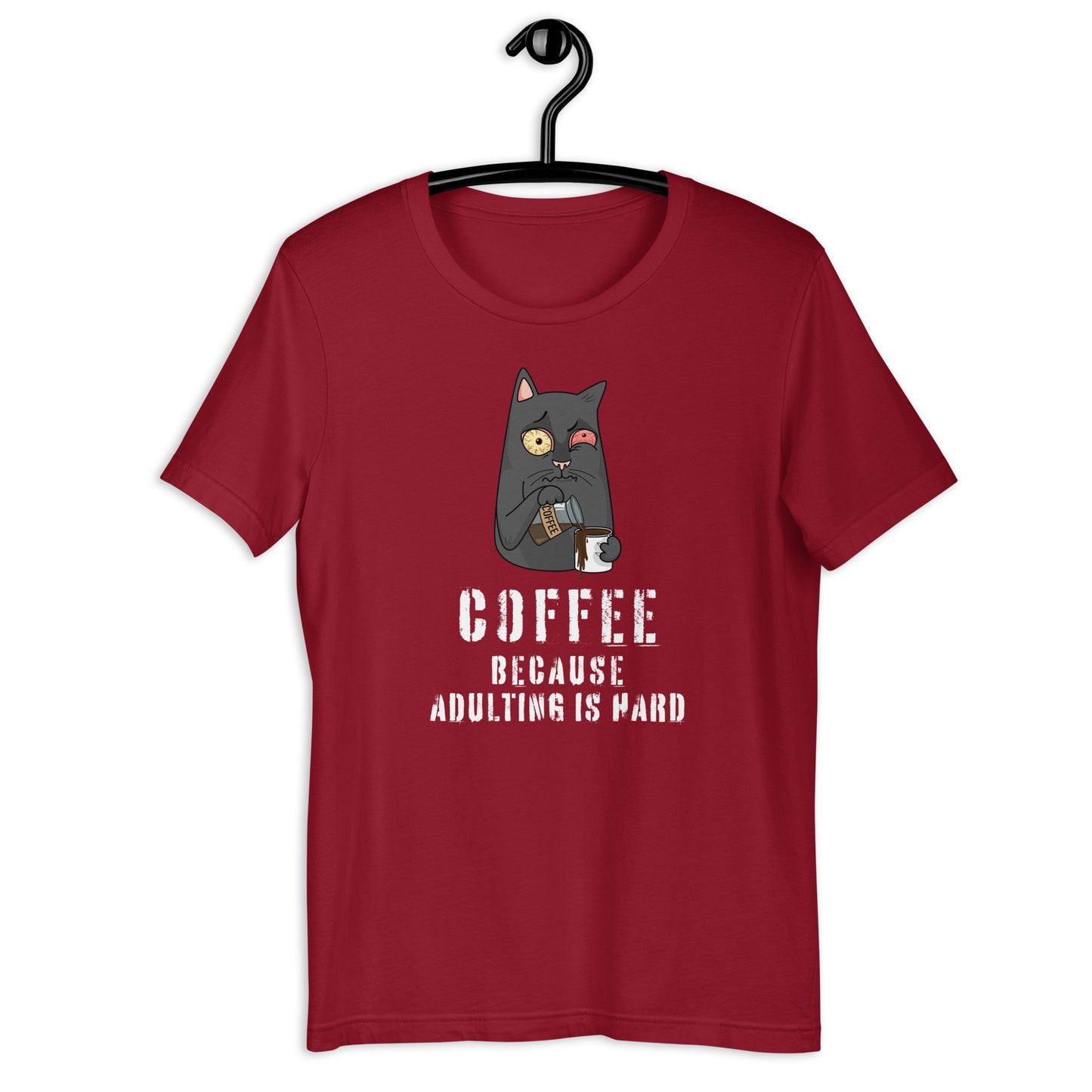 Coffee Because Adulting is Hard T-shirt