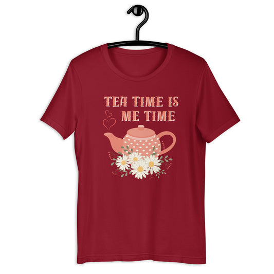 Tea Time is Me Time unisex t-shirt