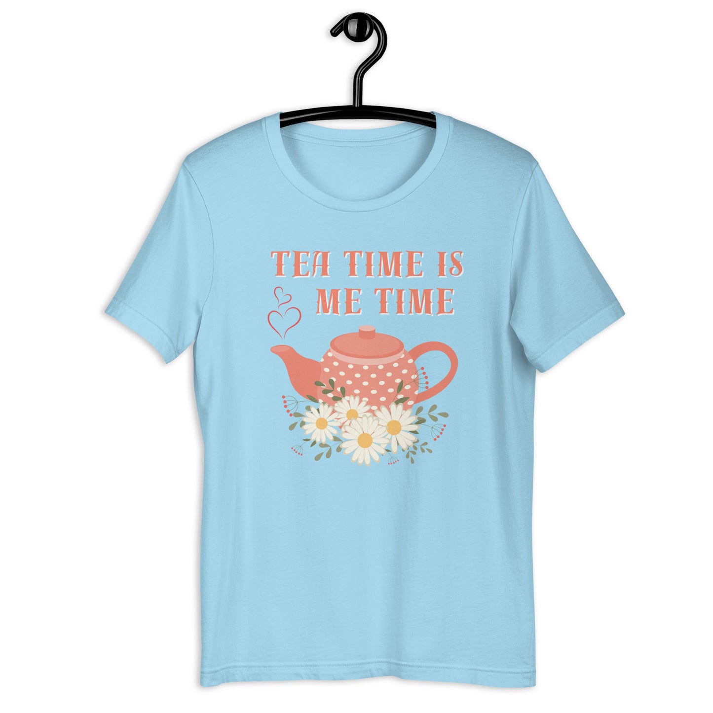 Tea Time is Me Time unisex t-shirt