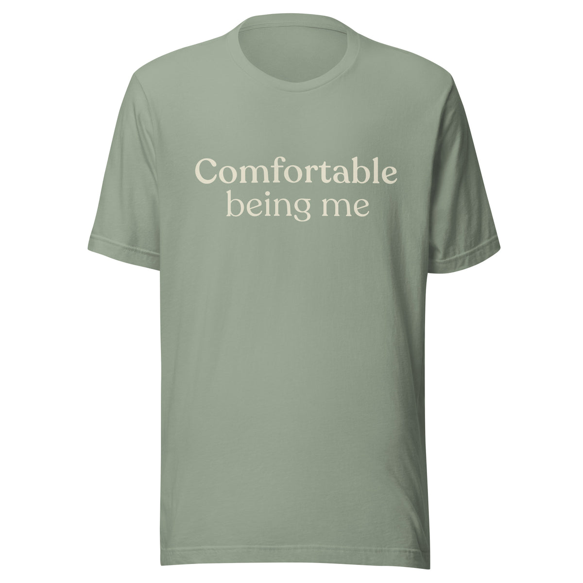 Comfortable Being Me T-Shirt in Sage with cream serif text on the front.