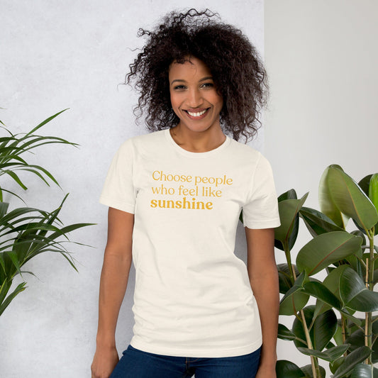 Choose people who feel like sunshine positive message t-shirt in vintage white