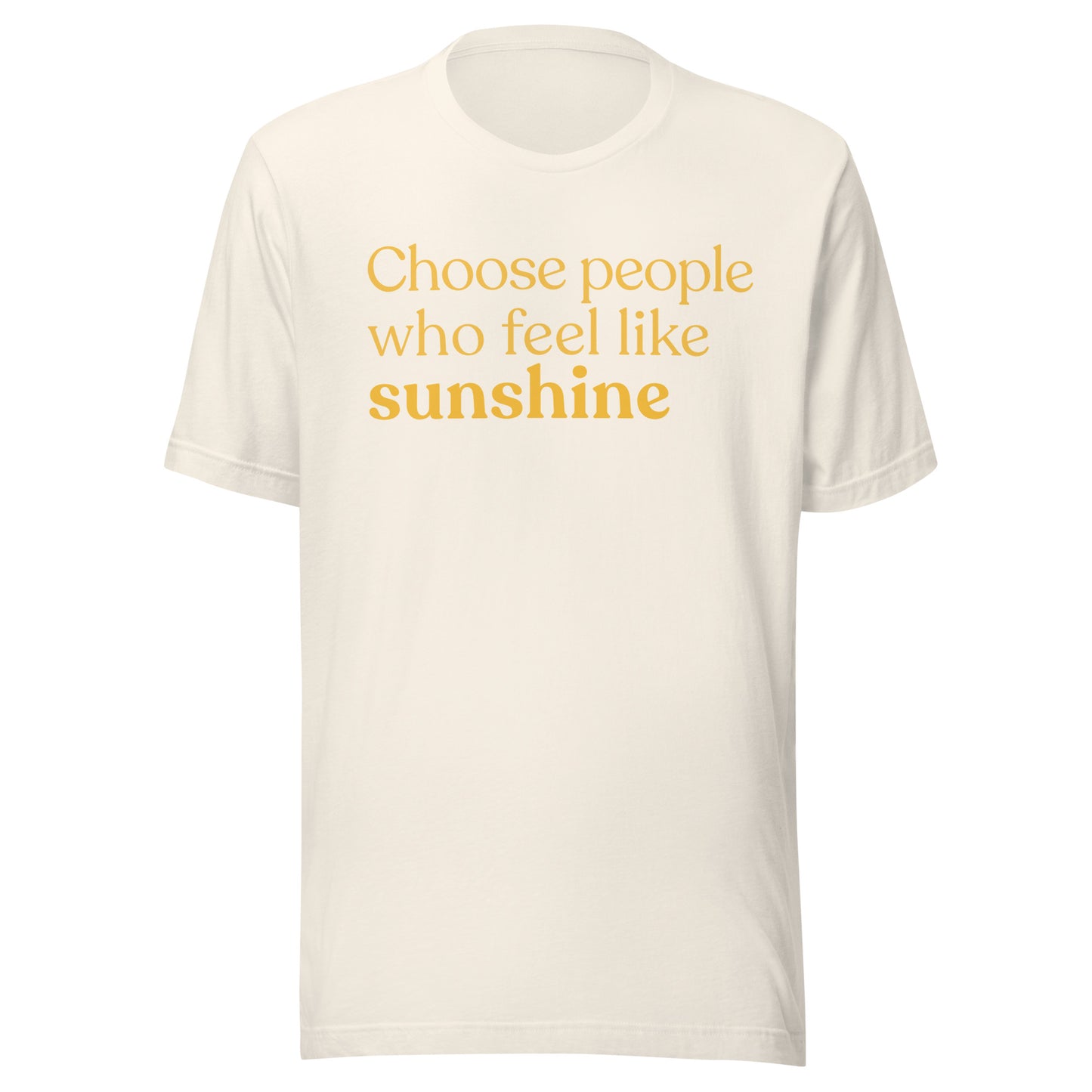 Choose people who feel like sunshine graphic tee front view vintage white