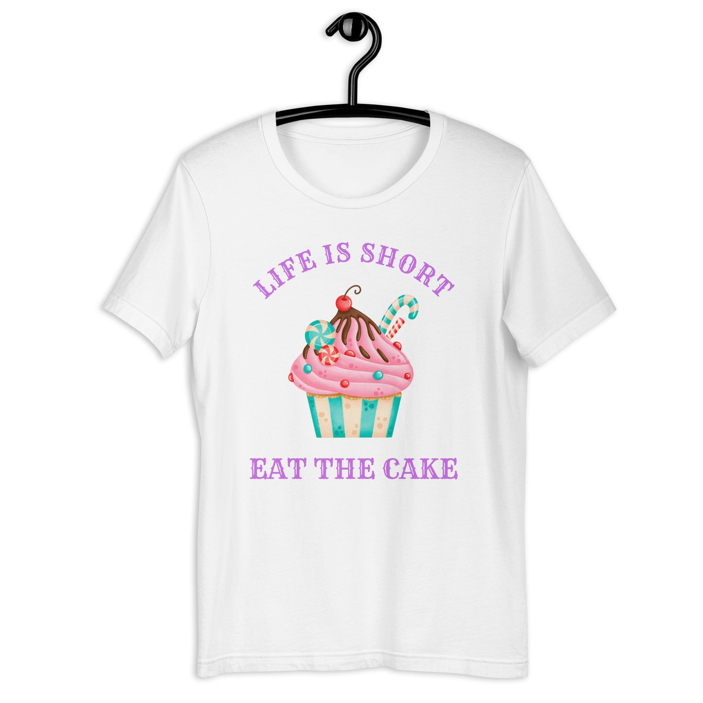 Life is Short...Eat the Cake T-shirt