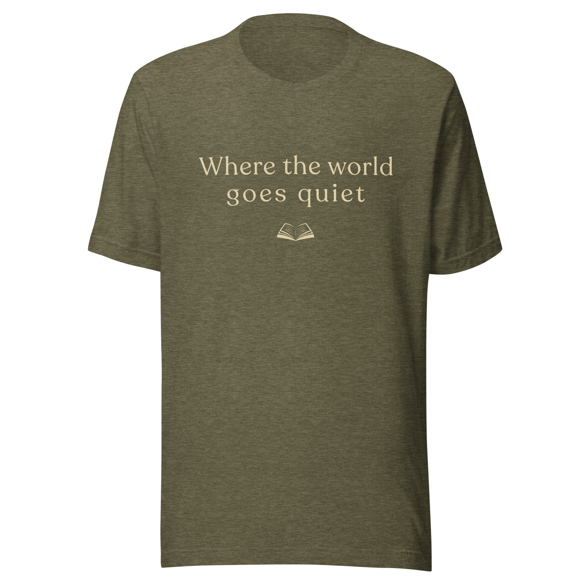 Heather Olive “Where the World Goes Quiet” T-shirt shown flat with warm cream text and a small open book illustration.