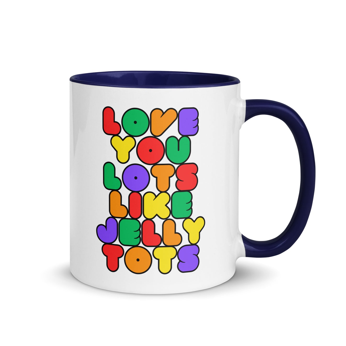 Love You Lots Like Jelly Tots colour-inside mug