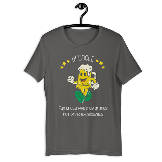 Druncle - Fun Uncle Who May Or May Not Drink Excessively T-shirt