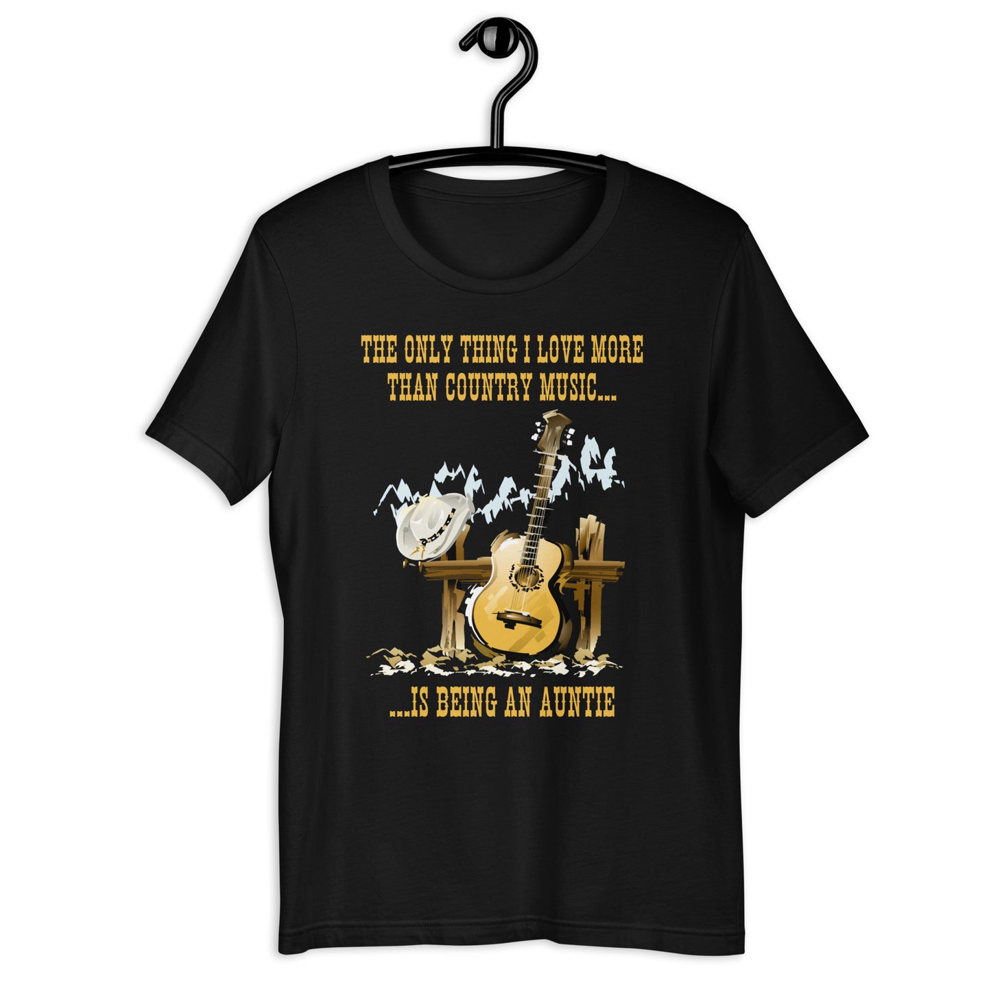 The Only Thing I Love More Than Country Music Is Being An Auntie T-shirt