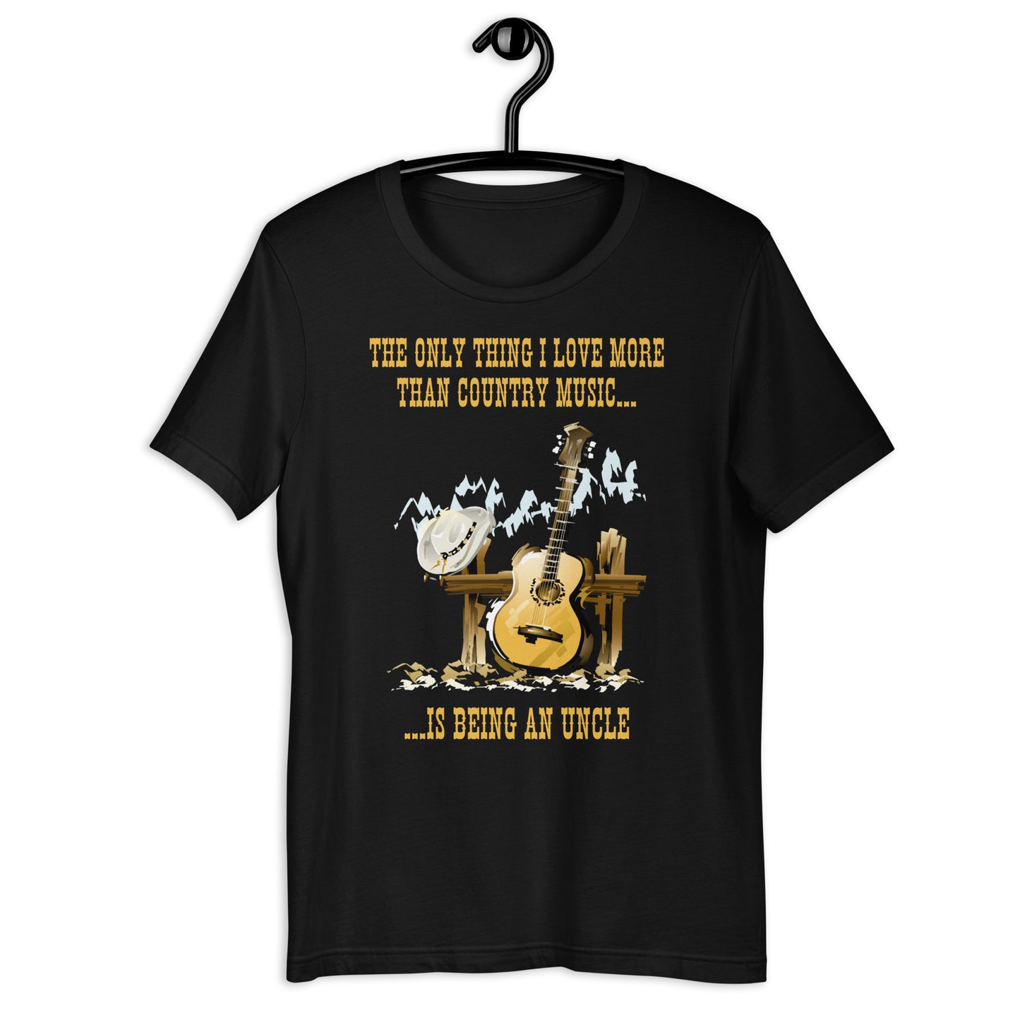 The Only Thing I Love More Than Country Music Is Being An Uncle T-shirt