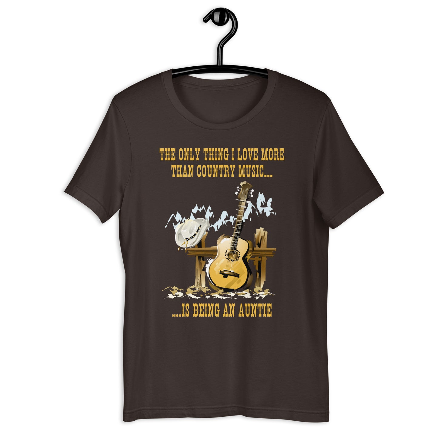 The Only Thing I Love More Than Country Music Is Being An Auntie T-shirt