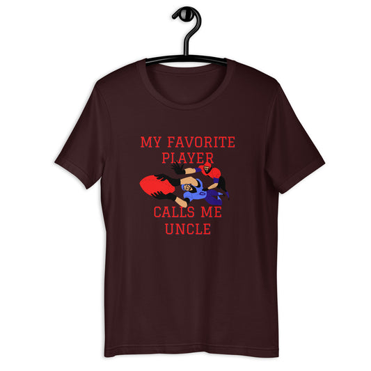 My Favorite Player Calls Me Uncle T-shirt